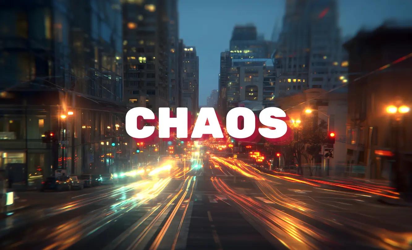 Blurred city street at night with bright lights and the word 'CHAOS' overlayed.
